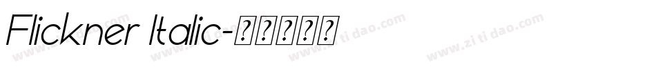 Flickner Italic字体转换